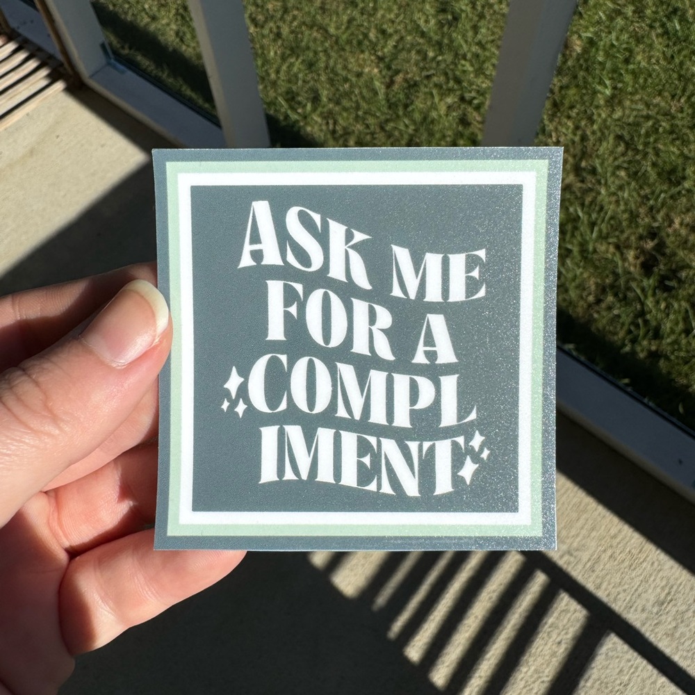 ask me for a compliment matte sticker